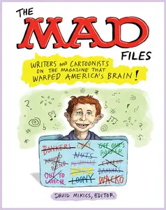 USED-The Mad Files: Writers and Cartoonists on the Magazine That Warped America's Brain!: A Library of America Special Publication (Paperback)