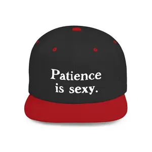 Patience Is Sexy Flat Bill Snapback Hat by Mental Cramps