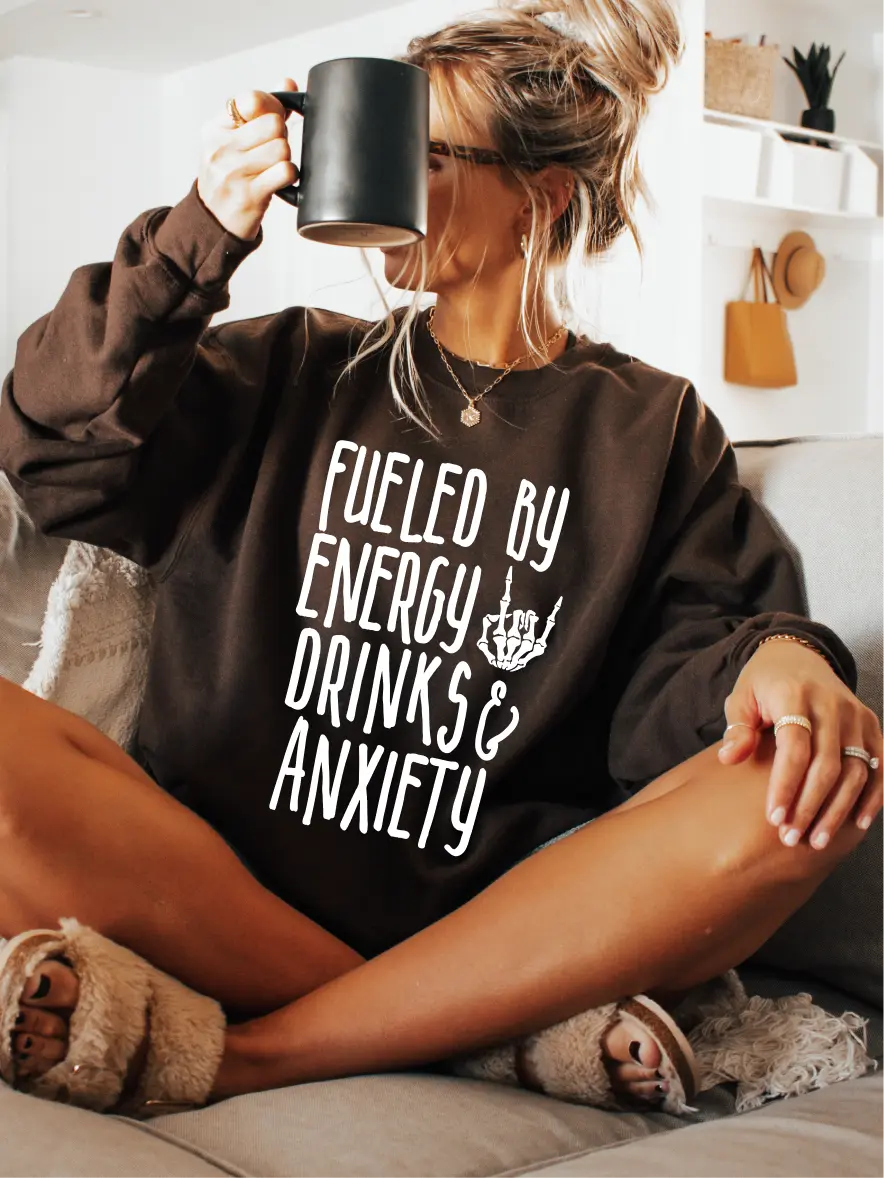 Fueled by Energy Drinks and Anxiety ~ Unisex Crewneck Sweatshirts Printed in the USA