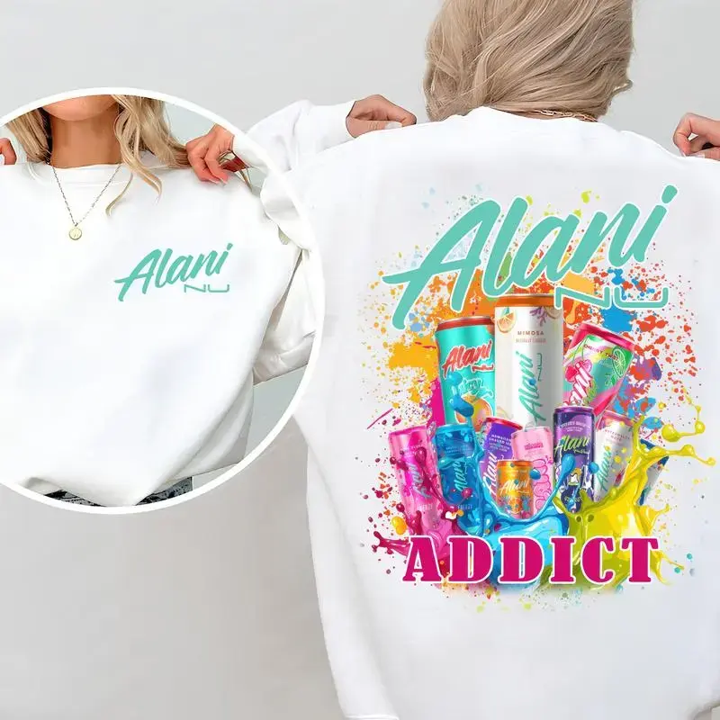 Alani Nu Addict 2 Sided Shirt - Sweatshirt - Hoodie, Gift For Alani Nu Lovers, Alani Nu Lover Shirt, Alani Nu Tee, Alani Shirt, Outfits Summer