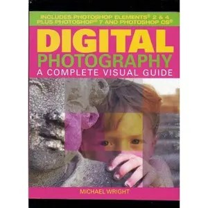 USED-Digital Photography: A Complete Visual Guide by Michael Wright (Paperback)