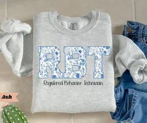 RBT Sweatshirt T-shirt, Registered Behavior Technician Gift for Behavior Analyst Shirt Therapist Floral Aba Shirt RBT Gift for Behavior Tech Grad