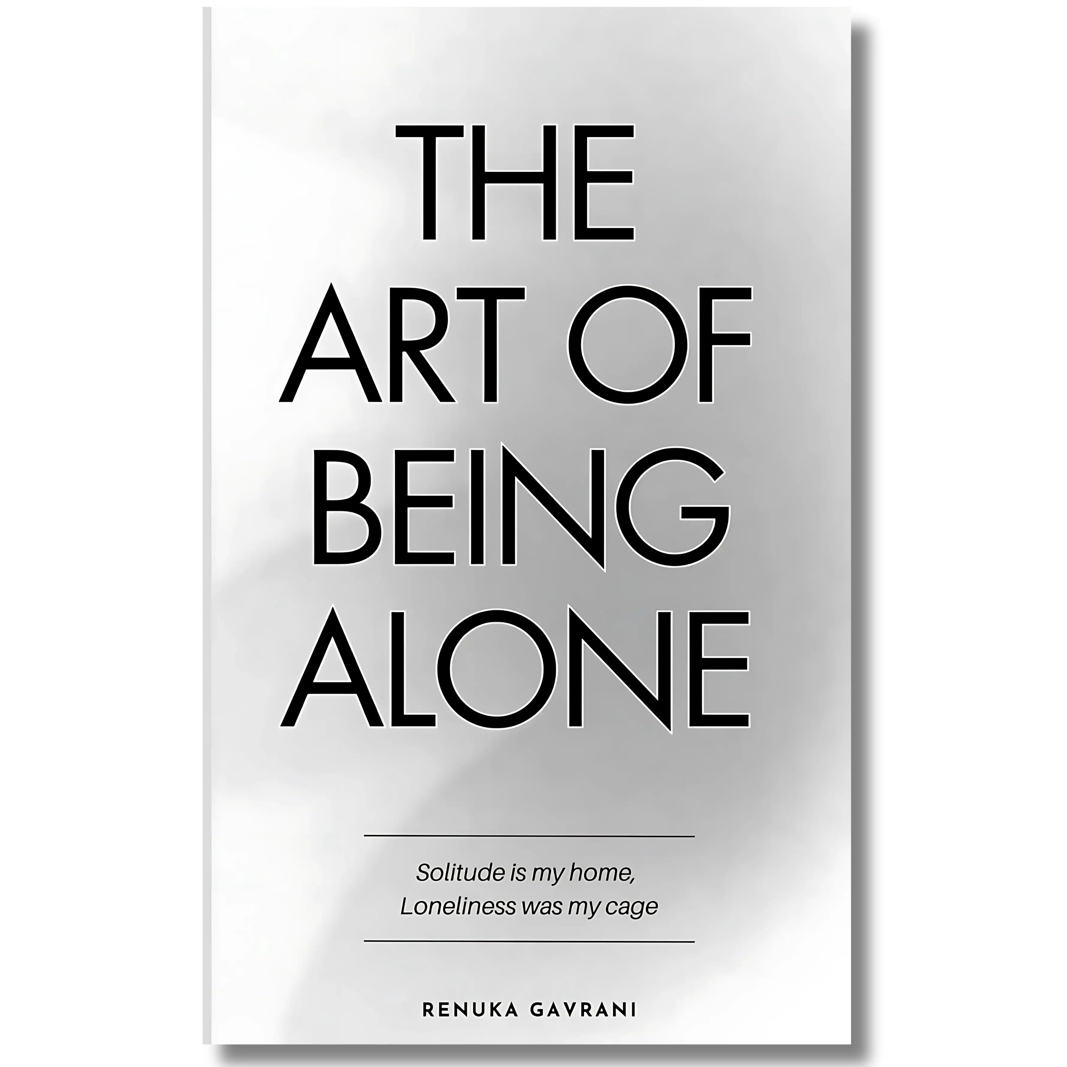 The Art of Being Alone: Solitude Is My Home, Loneliness Was My Cage Handy-Size Paperback Spiritual Journey Workbook - Career & Self-Help Tool for Personal Growth, Self-Care & Mental Health, Paperback Career & Self-Help