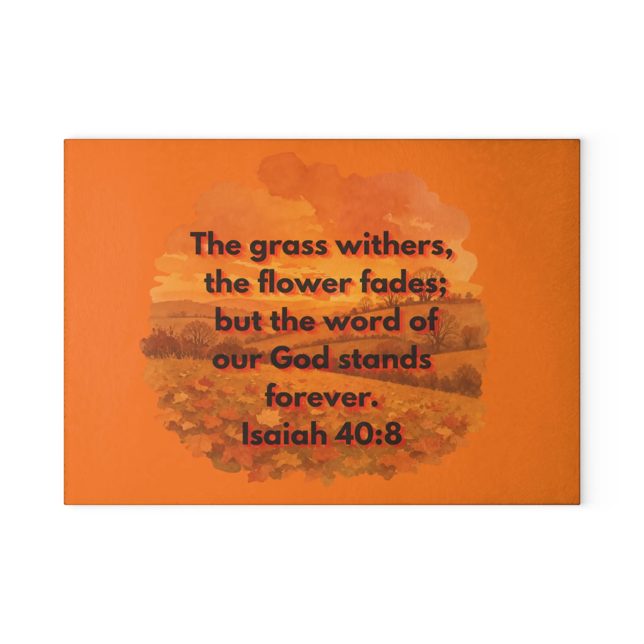 Isaiah 40:8 Scripture Glass Cutting Board