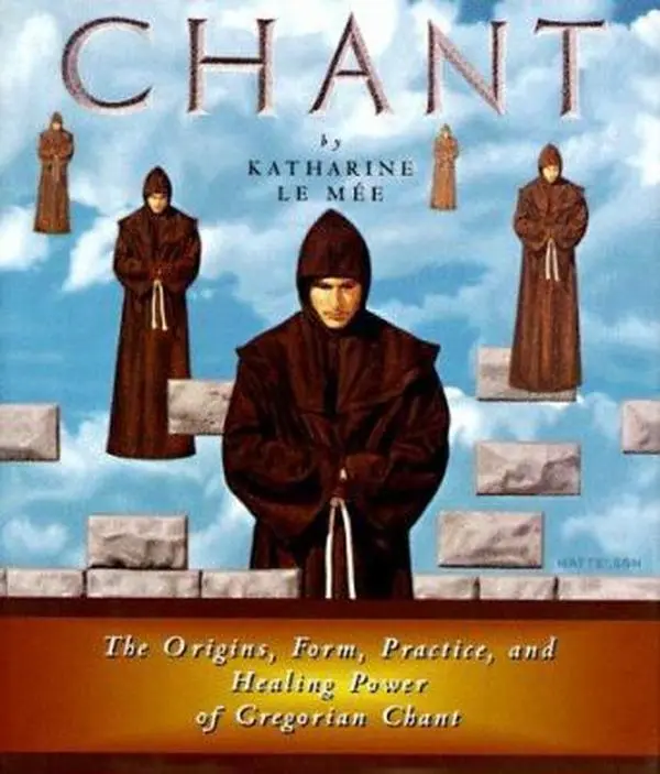 USED-Chant: The Origins, Form, Practice, and Healing Power of Gregorian Chant by Katharine Le Mée (Hardcover)