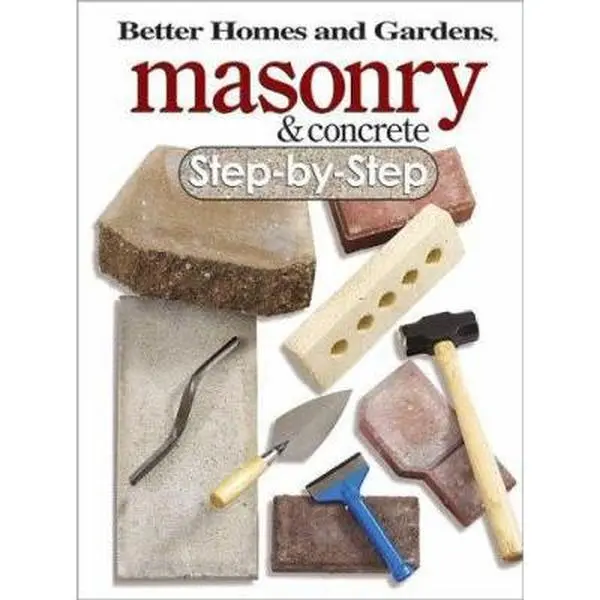 Used Paperback Book - Masonry And Concrete Step-by-Step Architecture Tutorial by Better Homes and Gardens, 160 Pages, 2005 Edition, English