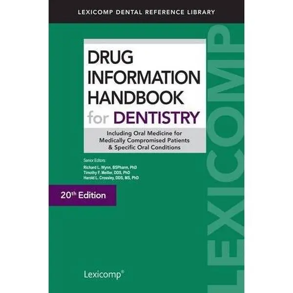 Used Medical Reference Book - Lexi-Comp Inc Best-Selling Drug Information Handbook for Dentistry by Richard L. Wynn, Ph.D (Soft Cover, 3.4 lbs, Dental-Specific Content, English, Herbal)