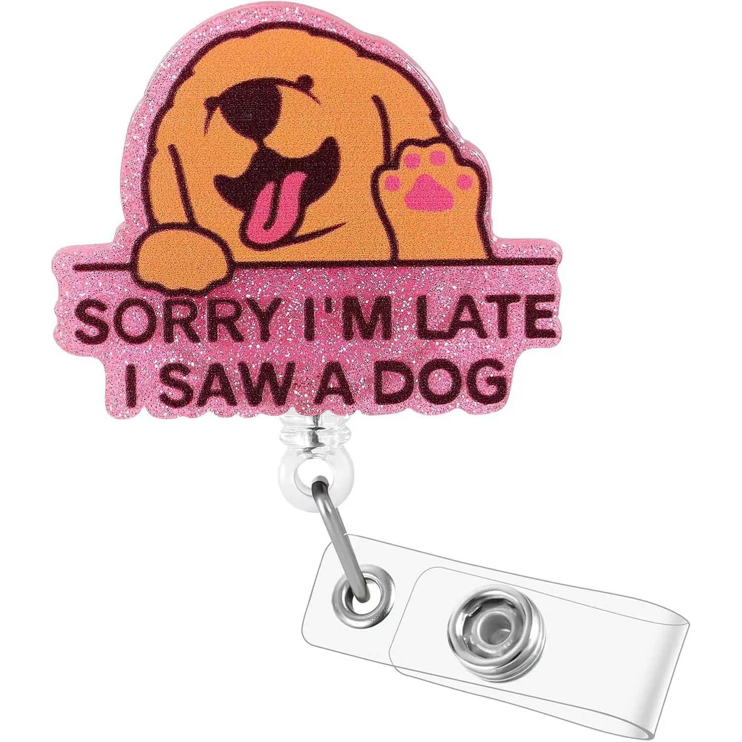 Sorry I'm Late I Saw a Dog