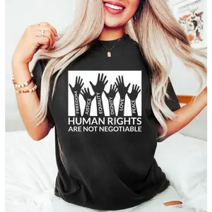 Human Rights Are Not Negotiable Shirt, Freedom TShirt, Justice TShirt, Equality Shirt, Dignity Shirt, Love Peace Shirt Menswear Soft Casual Breathable Comfort Cotton T-Shirt For Men And Women
