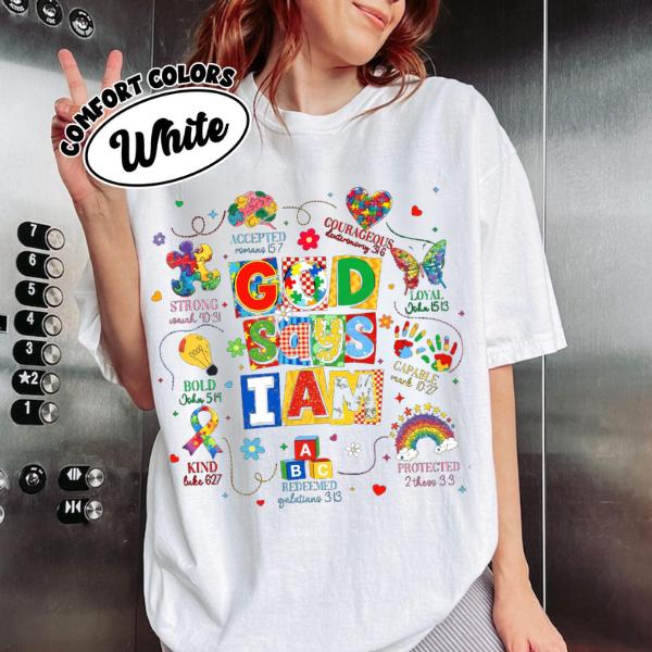 Comfort Colors God Says I Am Autism Shirt, Autism Mom & Teacher Shirt Design, Autism Awareness Tee, Special Education Teacher Shirt, Autism Month