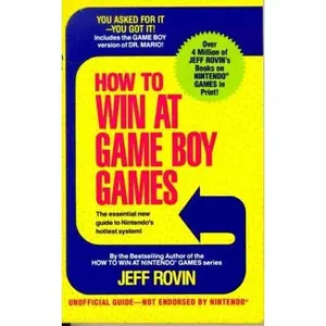 USED-How to Win at Game Boy Games: With a Special Section of Tips on Winning at Atari's Lynx System by Jeff Rovin (Paperback)