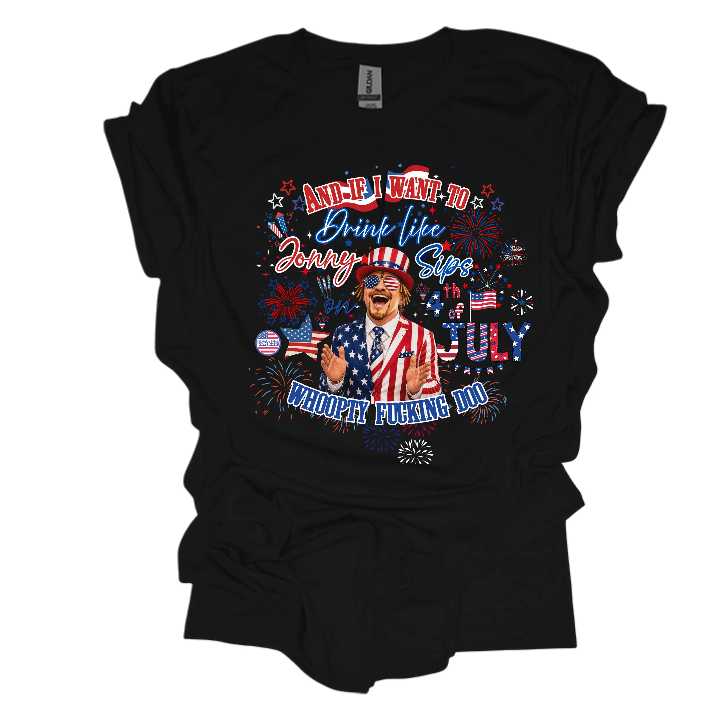 Jonny Sips 4th of July EXCLUSIVE limited time availablein shirts, crewneck and hoodie