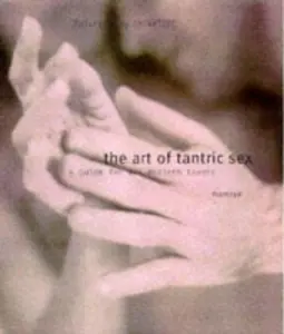 USED-The Art of Tantric Sex by Johnson, Anne (Hardcover)