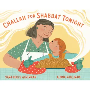 Challah for Shabbat Tonight by Sara Holly Ackerman, Alona Millgram [Hardcover Book]