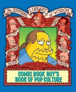USED-Comic Book Guy's Book of Pop Culture (Simpsons Library of Wisdom) by Matt Groening (Hardcover)