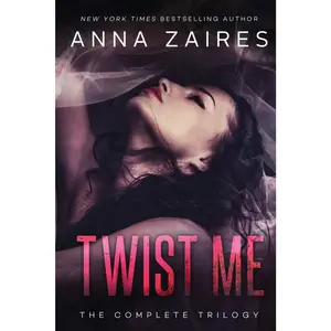 Twist Me: The Complete Trilogy