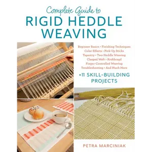 Complete Guide to Rigid Heddle Weaving: Beginner Basics, Finishing Techniques, Color Effects, Pick-Up Sticks, Tapestry, Two-Heddle Weaving, Clasped We - Paperback