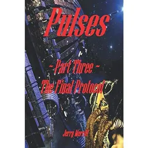 USED-Pulses, Part Three, The Final Protocol (The Pulses Trilogy) by Jerry Merritt (Paperback)