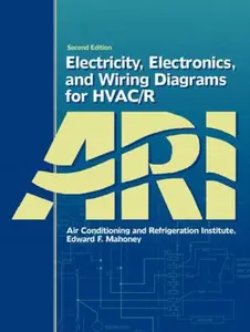 USED-Electricity, Electronics, and Wiring Diagrams for HVAC/R (2nd Edition) by Edward F. Mahoney (Paperback)