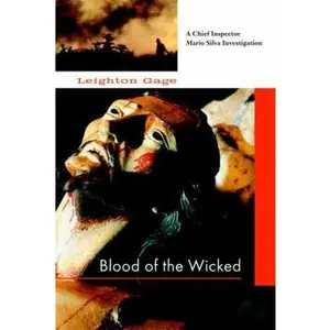 USED-Blood of the Wicked by Leighton Gage (Hardcover)