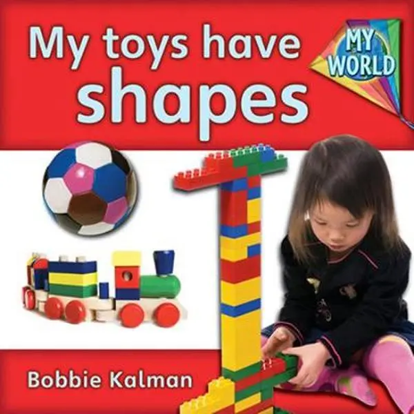 Used Children's Educational Book - My Toys Have Shapes by Bobbie Kalman (Paperback, Shapes & Blocks Learning Resource for Kids)