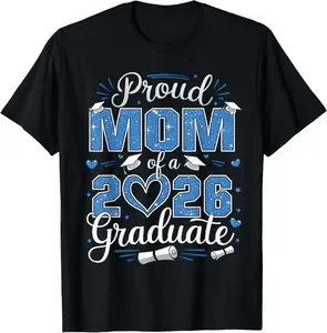 100% Cotton Proud Mom Of A Class Of 2026 Graduate 2026 Senior Mom 2026 T-Shirt