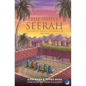 The Simple Seerah Part Two