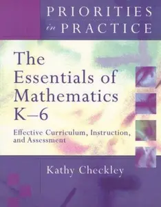 USED-The Essentials of Mathematics K-6: Effective Curriculum, Instruction, and Assessment by Checkley, Kathy (Paperback)