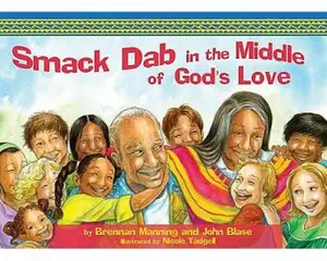 USED-Smack-Dab in the Middle of God's Love by Brennan Manning (Hardcover)
