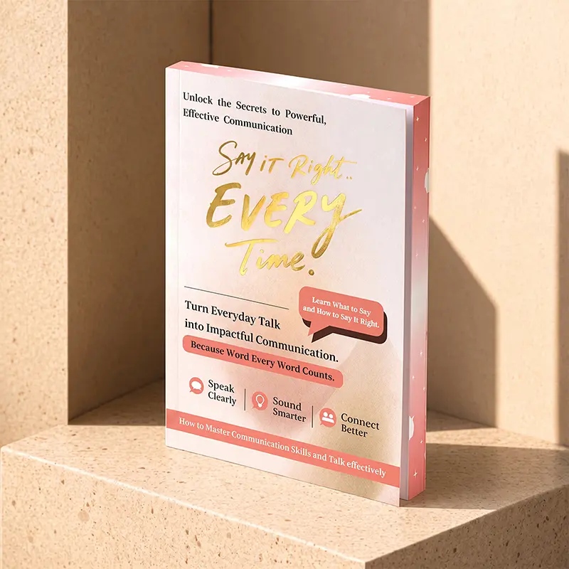 Effective Communication Psychology Book - Unlock Secrets, Speak Appropriately, Turn Ordinary Chats Into Powerful Dialogue