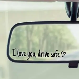 4PCS I Love You Drive Safe Decal Simple Design for Safe Driving Ideal for Drivers and Car Enthusiasts Vehicle Exterior Decoration Windshield Sticker 10x2cm China Made safe car mirror decal Sticker For Cars