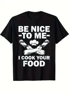 Men'S Soft Chef Pattern T-Shirt - "Be Nice to Me, I Can Cook for You" Funny Print, Machine Washable, All Season Comfort, Black with White Text, Chef T-Shirt
