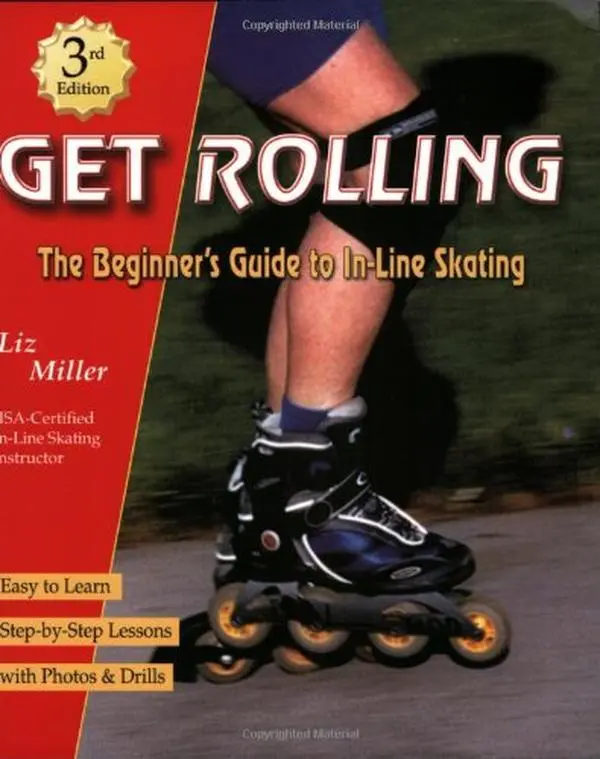 Used Paperback English Book - Get Rolling: The Beginner's Guide to Roller Skating (3rd Edition) by Liz Miller | Easy-to-Learn In-Line Skating Training Book with Skill Development, Injury Avoidance, Skate Gear Guidance, In-Line Hockey Skill Building