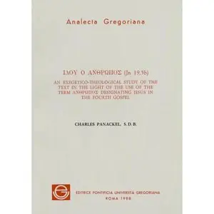 USED-Idou Ho Anthropos (Jn.19,5b): An Exegetical-Theological Study of the Text in the Light of the Use of the Term Anthropos Designating Jesus in the Fourt by Panackel, C. (Paperback)