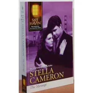 USED-The Message (Silhouette Safe Haven) [Mass Market Paperback] by Stella Cameron by Stella Cameron (Unknown)