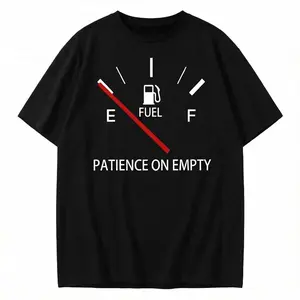 Funny "Patience on Empty" Fuel Gauge Graphic T-Shirt Men’s & Women’s Casual Short Sleeve Cotton Tee Sarcastic Humor Quote Streetwear Top Oversized Vintage Style Crewneck Print Tshirt Black