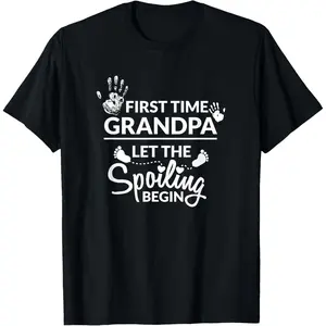 New First Time Grandpa Let The Spoiling Begin Gift T-Shirt Pure Cotton Graphic Tees Menswear Top: Gifts for Men & Women