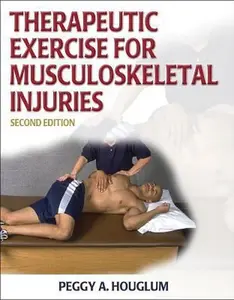 USED-Therapeutic Exercise for Musculoskeletal Injuries - 2nd Edition (Athletic Training Education) by Peggy Houglum (Hardcover)