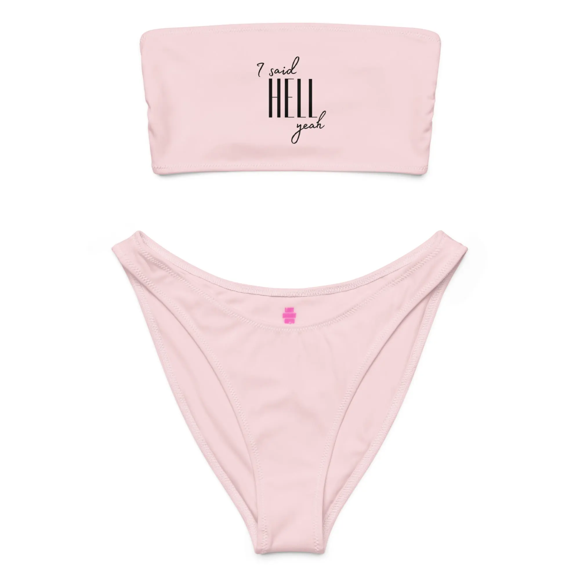 "I Said Hell Yeah" Sustainable Bandeau Bikini