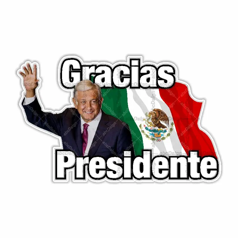 Gracias Presidente Adios AMLITO Lopez Obrador AMLO Mexico Precision Cut Decal