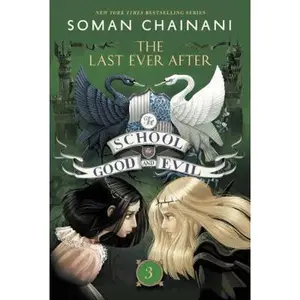 USED-The School for Good and Evil #3: The Last Ever After: Now a Netflix Originals Movie by Chainani, Soman (Paperback)