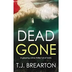 USED-DEAD GONE a gripping crime thriller full of twists (Special Agent Tom Lange) by T.J. BREARTON (Paperback)