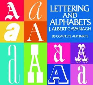 USED-Lettering and Alphabets: 85 Complete Alphabets by Cavanagh, J. Albert (Paperback)