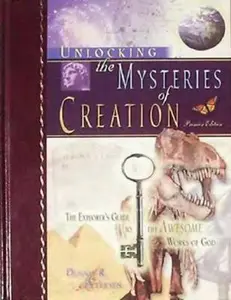 USED-Unlocking the Mysteries of Creation: The Explorer's Guide to the Awesome Works of God by Dennis R. Petersen (Hardcover)