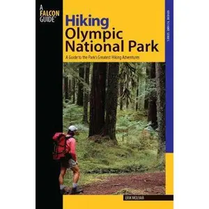 USED-Hiking Olympic National Park: A Guide To The Park's Greatest Hiking Adventures (Regional Hiking Series) by Erik Molvar (Paperback)