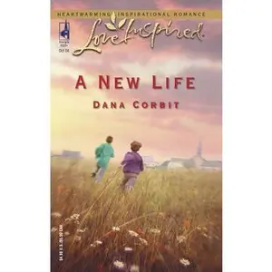 USED-A New Life (Hickory Ridge Series #3) (Love Inspired #274) by Dana Corbit (Unknown)
