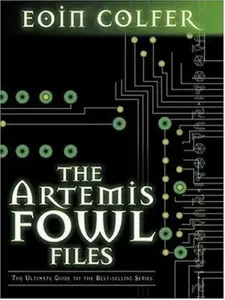 USED-The Artemis Fowl Files: The Ultimate Guide to the Best-selling Series by Eoin Colfer (Hardcover)
