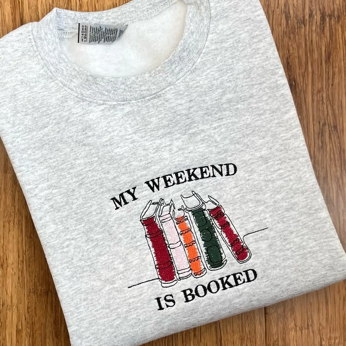 My Weekend Is Booked Embroidered Swestshirt