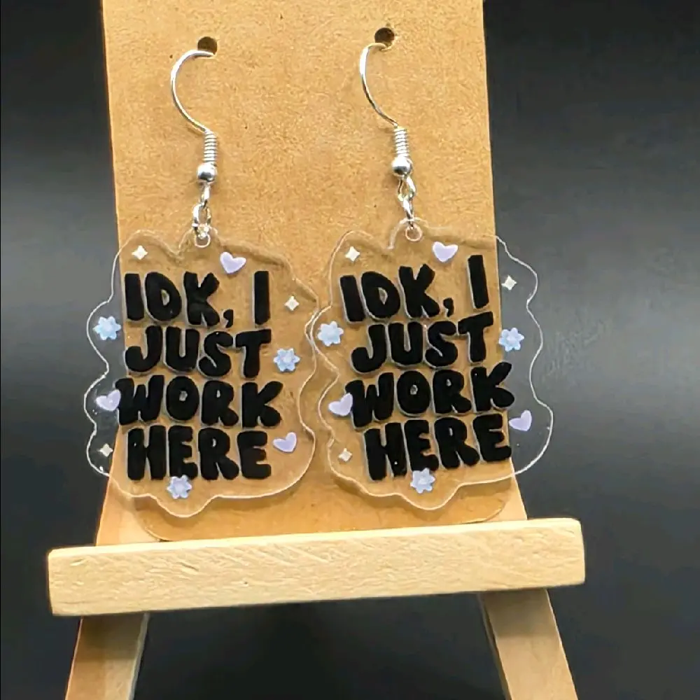 Playful "Idk, I Just Work Here" Statement Earrings for Casual Daily Wear