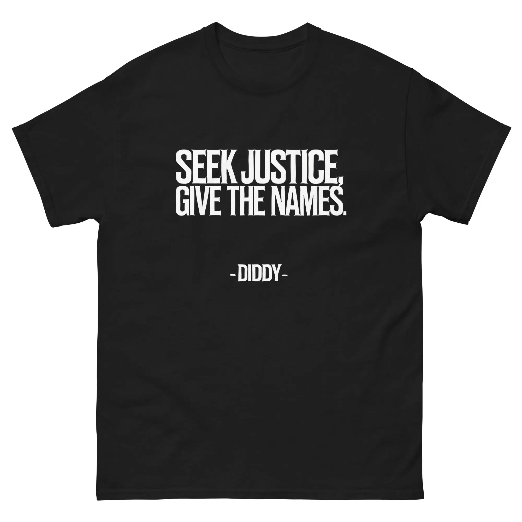 Seek Justice Give The Names Diddy T Shirt, Sweatshirt Y2k Aesthetic, For Men, For Women
